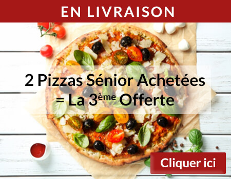2 PIZZAS SENIOR ACHETEES = LA 3EME OFFERTE