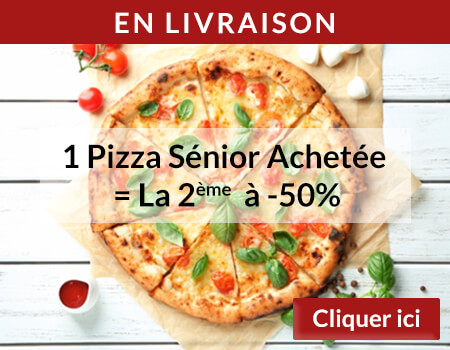 1 PIZZA SENIOR ACHETEE = LA 2EME A -50 POURCENT